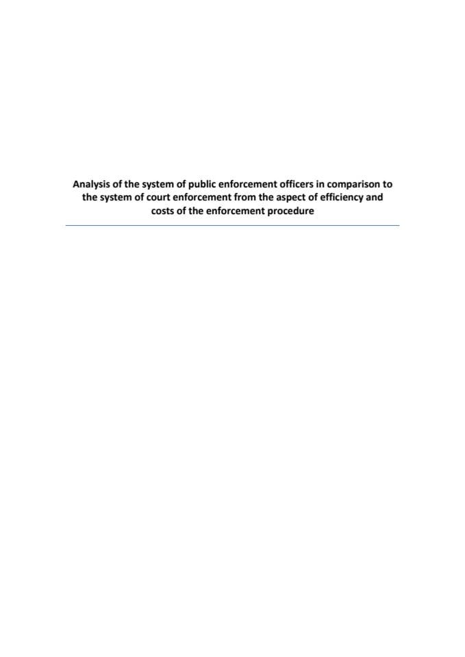 Analysis of the system of public enforcement officers against the background of the system of court enforcement from the aspect of efficiency and costs of the enforcement procedur