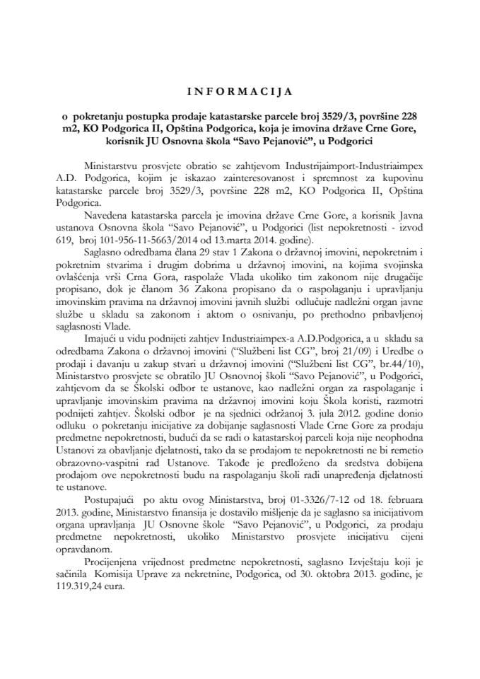 Informacija o pokretanju postupka prodaje katastarske parcele, broj 3529/3, površine 228 m², KO Podgorica II, Opština Podgorica, koja je imovina države Crne Gore, a korisnik JU Osnovna škola "Savo Pej