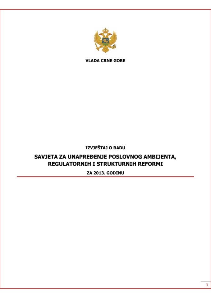 Извјештај о раду Савјета за унапређење пословног амбијента, регулаторних и структурних реформи у 2013. години и Нацрт плана рада Савјета за 2014. годину (за верификацију)