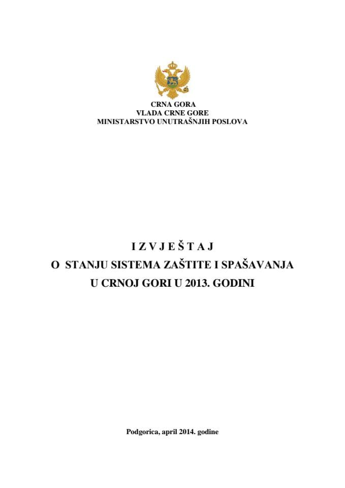 Извјештај о стању система заштите и спашавања у Црној Гори у 2013. години (за верификацију) 	