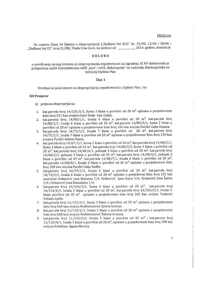 Predlog odluke o utvrđivanju javnog interesa za eksproprijaciju nepokretnosti za izgradnju 35 KV dalekovoda za priključenje malih hidroelektrana mHE "Jara" i mHE "Babinopolje" na vodotoku Babinopoljsk