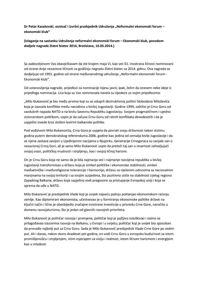 Govor osnivača i izvršnog predsjednik Udruženja „Neformalni ekonomski forum – Ekonomski klub“ Petra Kasalovskog na sastanku tog Udruženja povodom dodjele nagrade Zlatni biatec 2014 predsjedniku Vlade