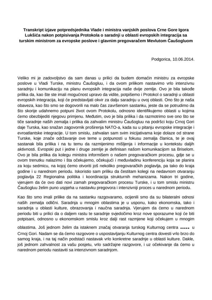 Transkript izjave potpredsjednika Lukšića nakon potpisivanja Protokola o saradnji u oblasti evropskih integracija sa turskim ministrom za evropske poslove i glavnim pregovaračem Mevlutom Čaušogluom