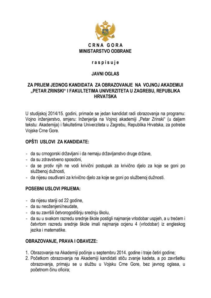 JAVNI OGLAS ZA PRIJEM JEDNOG KANDIDATA ZA OBRAZOVANJE NA VOJNOJ AKADEMIJI „PETAR ZRINSKI“ I FAKULTETIMA UNIVERZITETA U ZAGREBU, REPUBLIKA HRVATSKA