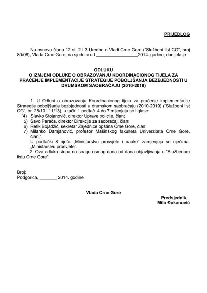 Predog odluke o izmjeni Odluke o obrazovanju Koordinacionog tijela za praćenje implementacije Strategije poboljšanja bezbjednosti u drumskom saobraćaju (2010 - 2019) (za verifikaciju)