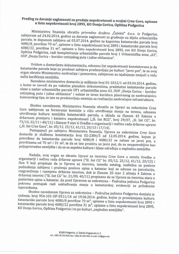 Predlog za davanje saglasnosti za prodaju nepokretnosti u svojini Crne Gore upisane u listu nepokretnosti broj 2895, KO Donja Gorica, Glavni grad Podgorica (za verifikaciju) 	