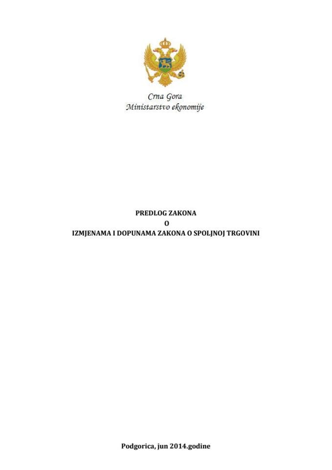 Predlog zakona o izmjenama i dopunama Zakona o spoljnoj trgovini