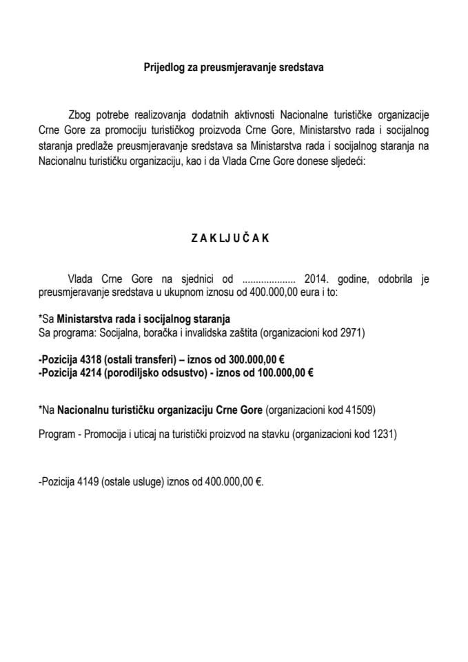Предлог за преусмјерење средстава с потрошачке јединице Министарство рада и социјалног старања на потрошачку јединицу Национална туристичка организација Црне Горе 	