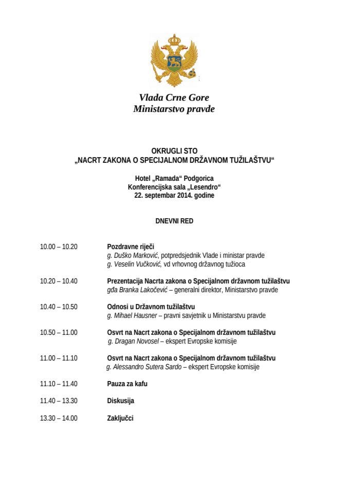 Dnevni red Okruglog stola povodom Nacrta zakona o Specijalnom drzavnom tuzilastvu