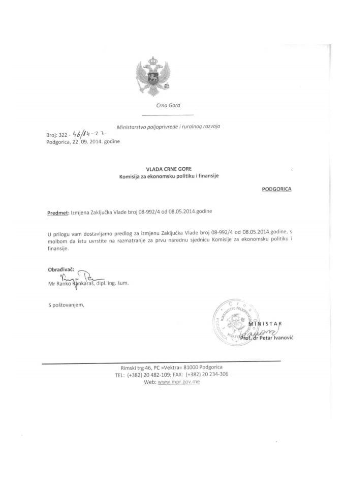 Предлог за измјену Закључка Владе Црне Горе, број: 08-992/4, од 8. 5. 2014. године, са сједнице од 24. априла 2014. године  	