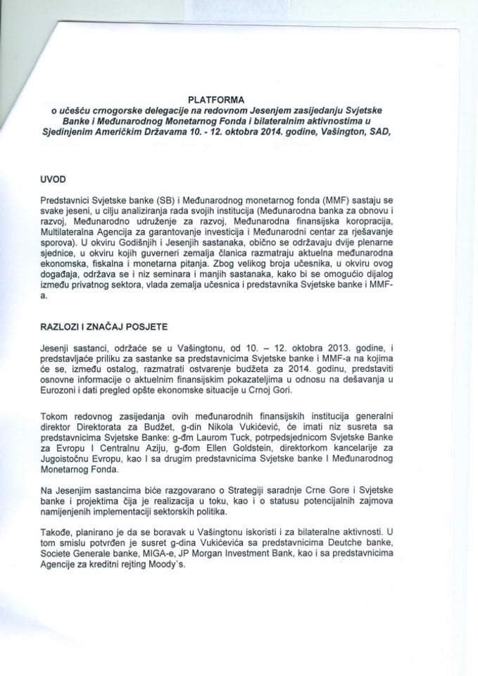 Predlog platforme o učešću crnogorske delegacije, na redovnom Jesenjem zasijedanju Svjetske banke i Međunarodnog Monetarnog Fonda i bilateralnim aktivnostima u SAD od 10 do 12. oktobra 2014. godine, V