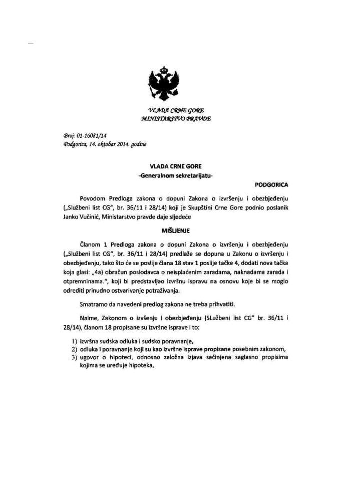 Predlog mišljenja na Predlog zakona o dopuni Zakona o izvršenju i obezbjeđenju i Predlog mišljenja na Amandman na Predlog zakona o izvršenju i obezbjeđenju (predlagač poslanik Janko Vučinić) (za verif