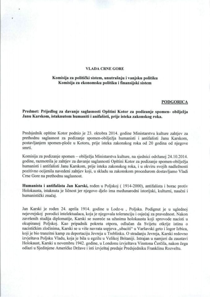 Predlog za davanje saglasnosti Opštini Kotor za podizanje spomen obilježja Janu Karskom, istaknutom humanisti i antifašisti, prije isteka zakonskog roka (za verifikaciju)