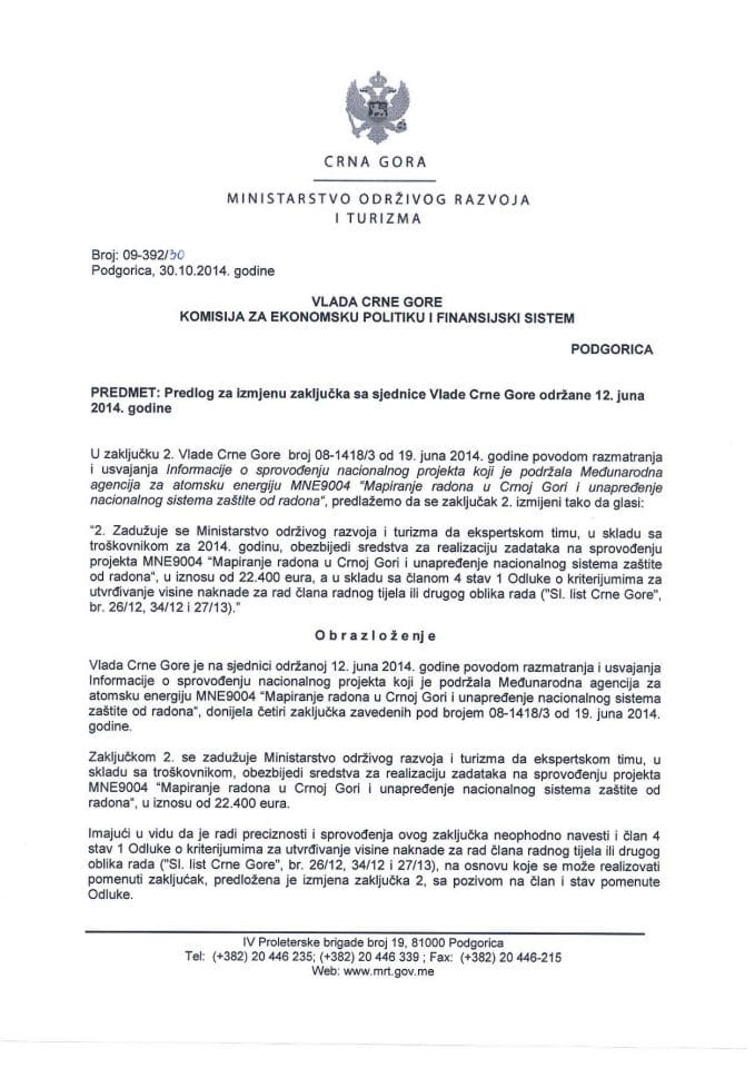 Предлог за измјену закључка Владе Црне Горе број 08-1418/3 од 19. јуна 2014. године са сједнице одржане 12. јуна 2014. године (за верификацију)