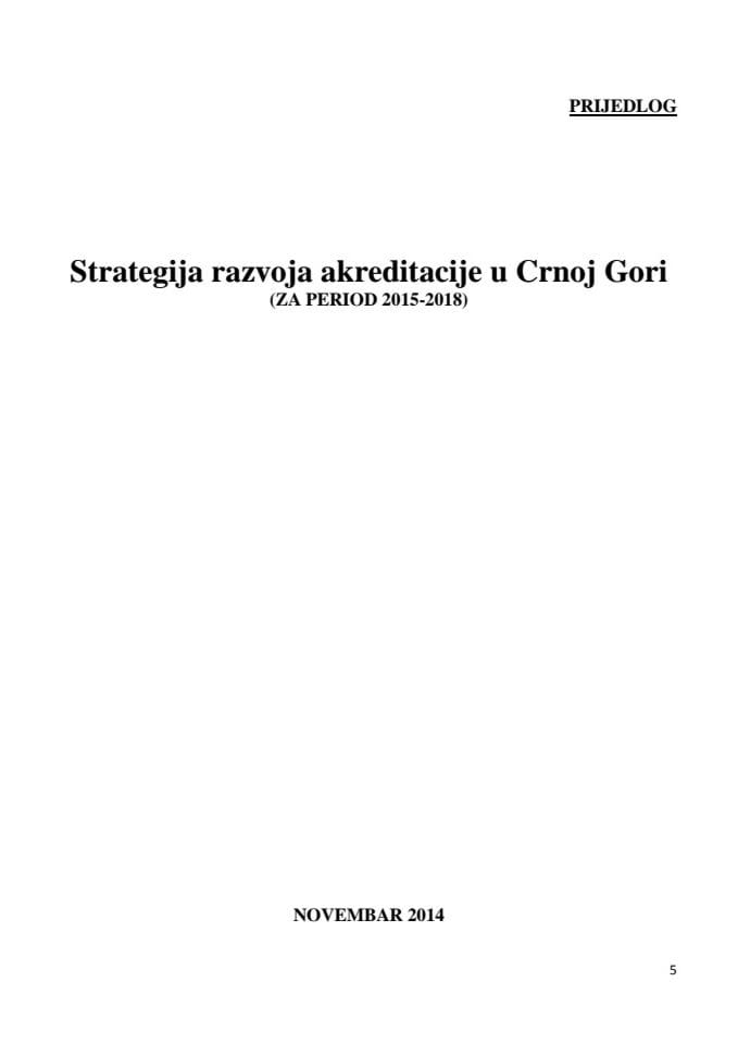 Predlog strategije razvoja akreditacije u Crnoj Gori za period 2015-2018, s Predlogom akcionog plana za 2015. godinu