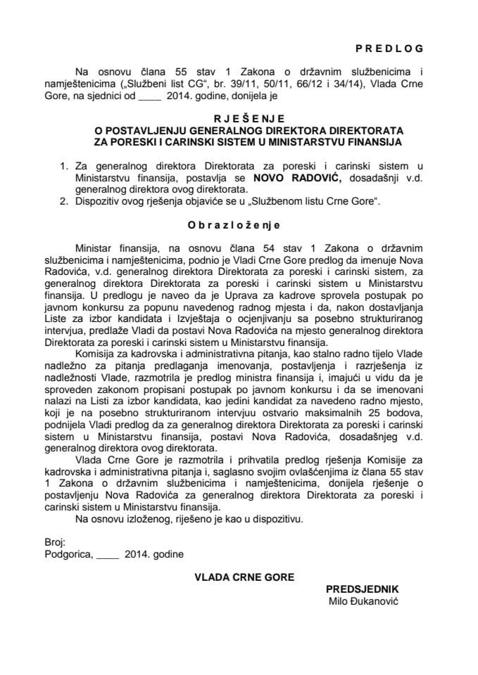 Predlog rješenja o postavljenju generalnog direktora Direktorata za poreski i finansijski sistem u Ministarstvu finansija 	