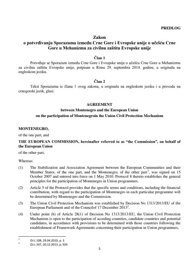 Predlog zakona o potvrđivanju Sporazuma između Crne Gore i Evropske Unije o učešću Crne Gore u Mehanizmu za civilnu zaštitu Evropske Unije (za verifikaciju)