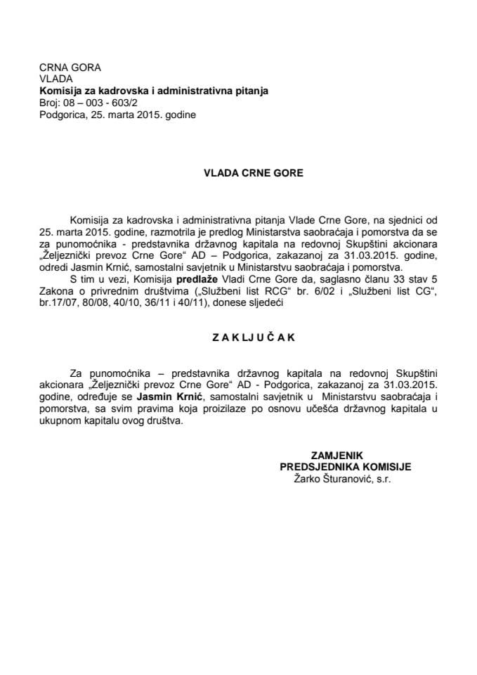 Predlog zaključka o određivanju punomoćnika - predstavnika državnog kapitala na redovnoj Skupštini akcionara "Željeznički prevoz Crne Gore" AD Podgorica 	