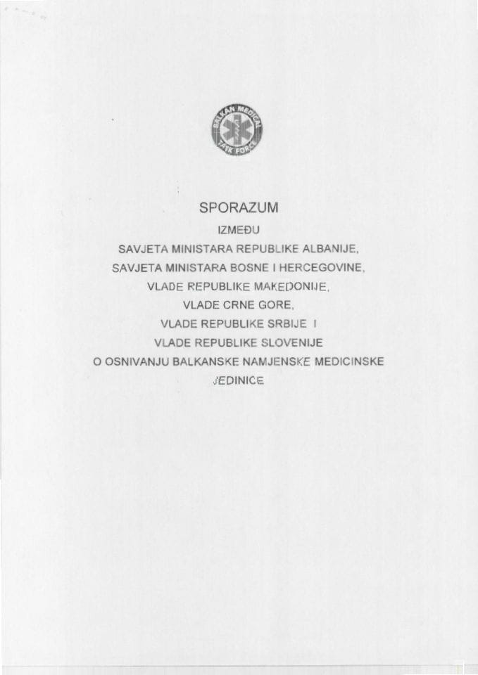 Predlog sporazuma između Savjeta ministara Republike Albanije, Savjeta ministara Bosne i Hercegovine, Vlade Republike Makedonije, Vlade CG, Vlade Republike Srbije i Vlade Slovenije o osnivanju Balkans