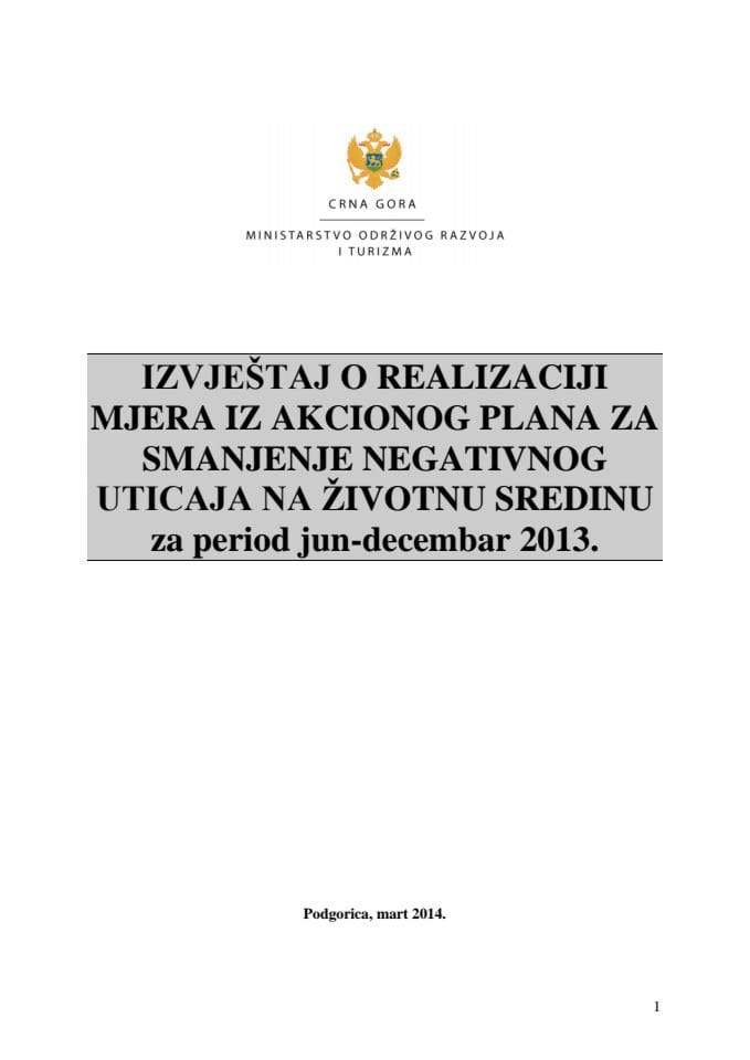 Izvještaj o realizaciji mjera iz Akcionog plana za smanjenje negativnog uticaja na životnu sredinu za period jun-decembar 2013.