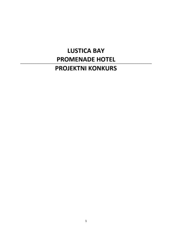 Međunarodni, pozivni, projektni, jednostepeni, neanonimni konkurs br 04-1984/2-2013, za idejno arhitektonsko-urbanističko rješenje objekta hotela minimum 4 zvjezdice, na urbanističkim parcelama UP23, 