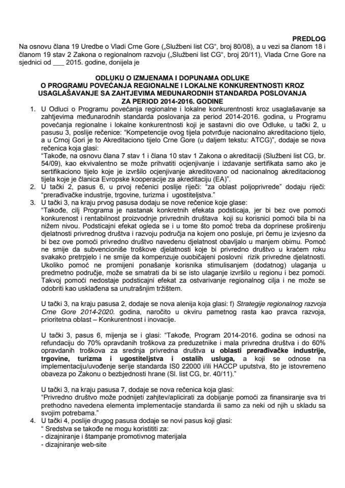 Predlog odluke o izmjenama i dopunama Odluke o Programu povećanja regionalne i lokalne konkurentnosti kroz usaglašavanje sa zahtjevima međunarodnih standarda poslovanja za period 2014-2016. godina, In