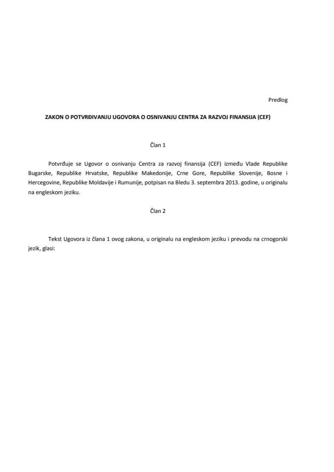 Predlog zakona o potvrđivanju Ugovora o osnivanju Centra za razvoj finansija (CEF) (za verifikaciju)