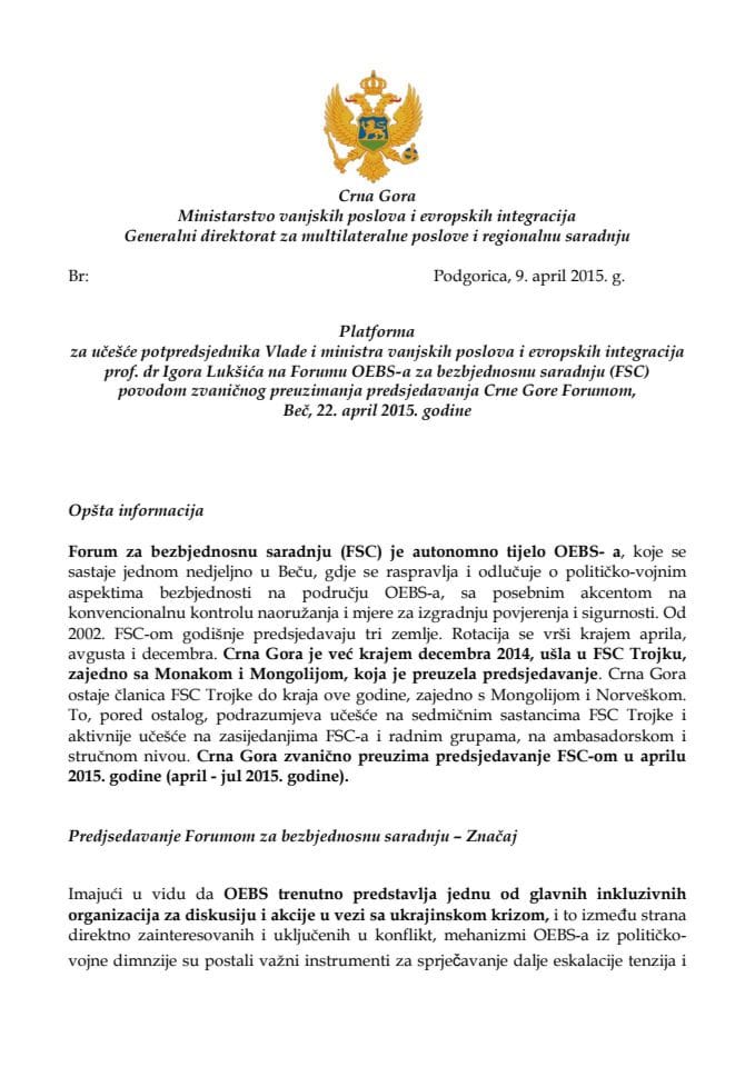 Predlog platforme za učešće prof. dr Igora Lukšića, potpredsjednika Vlade, na Forumu OEBS-a za bezbjednosnu saradnju povodom zvaničnog preuzimanja predsjedavanja Crne Gore Forumom, Beč, 22. april 2015