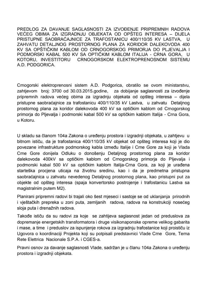Predlog za davanje saglasnosti Crnogorskom elektroprenosnom sistemu A.D. Podgorica za izvođenje pripremnih radova većeg obima za izgradnju objekata od opšteg interesa – dijela pristupne saobraćajnice 