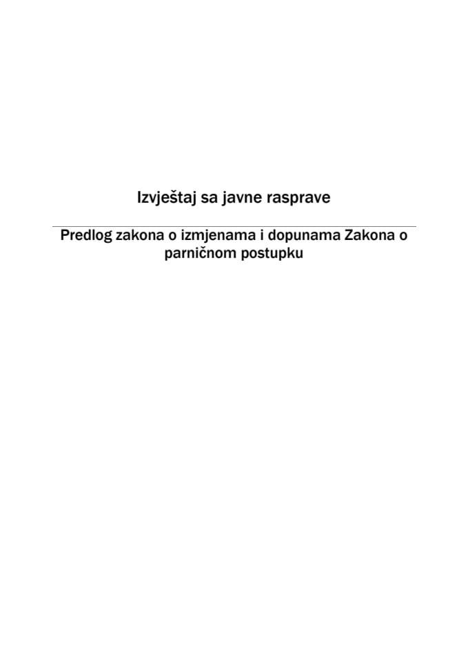 Izvještaj sa javne rasprave - Predlog zakona o izmjenama i dopunana Zakona o parničnom postupku