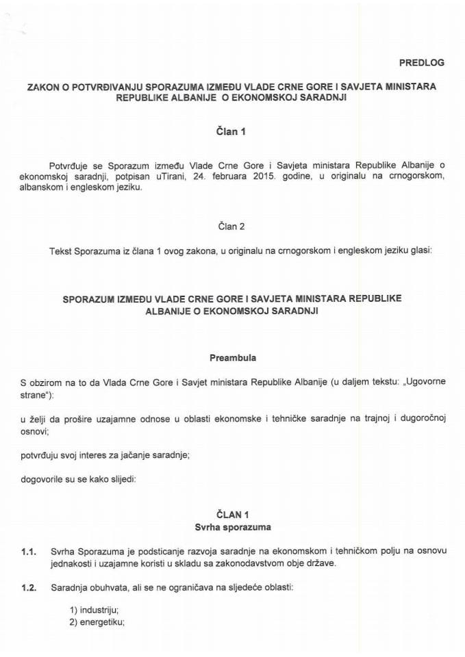 Predlog zakona o potvrđivanju Sporazuma između Vlade Crne Gore i Savjeta ministara Republike Albanije o ekonomskoj saradnji (za verifikaciju)