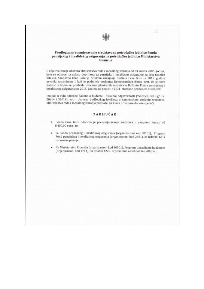 Predlog za preusmjerenje sredstava s potrošačke jedinice Fond penzijskog i invalidskog osiguranja Crne Gore na potrošačku jedinicu Ministarstvo finansija (za verifikaciju)