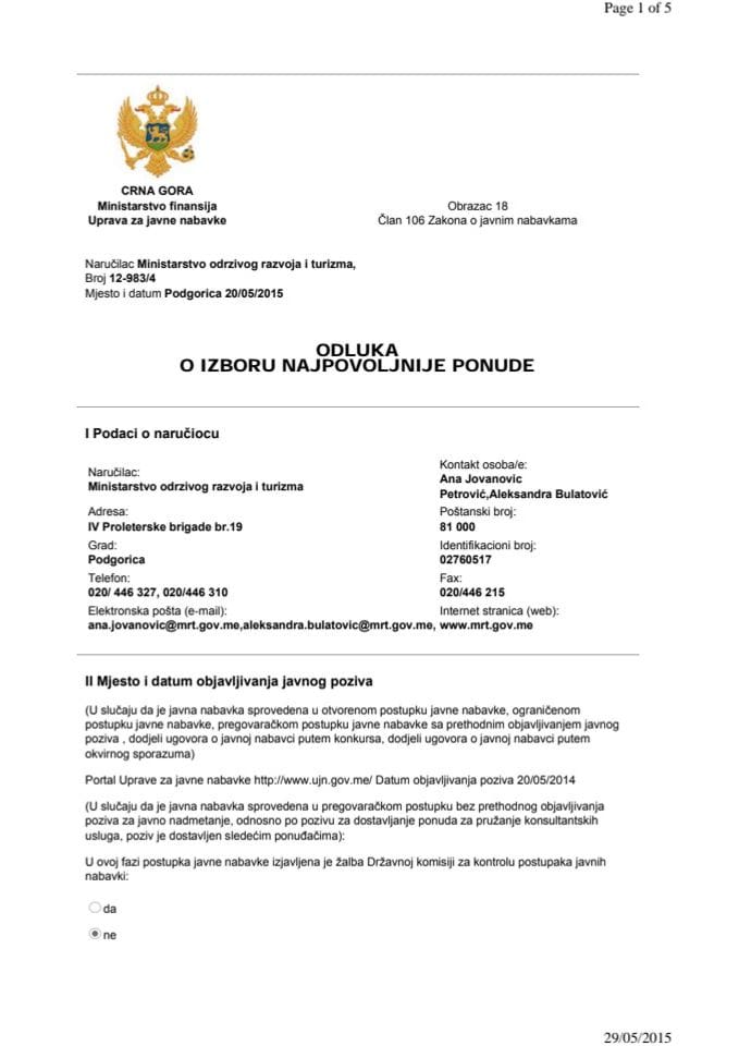 Odluka o izboru najpovoljnije ponude za održavanje mreže i IP telefona u skladu sa Projektnim zadatkom, odnosno prema jedinstvenom rječniku javne nabavke (CPV).