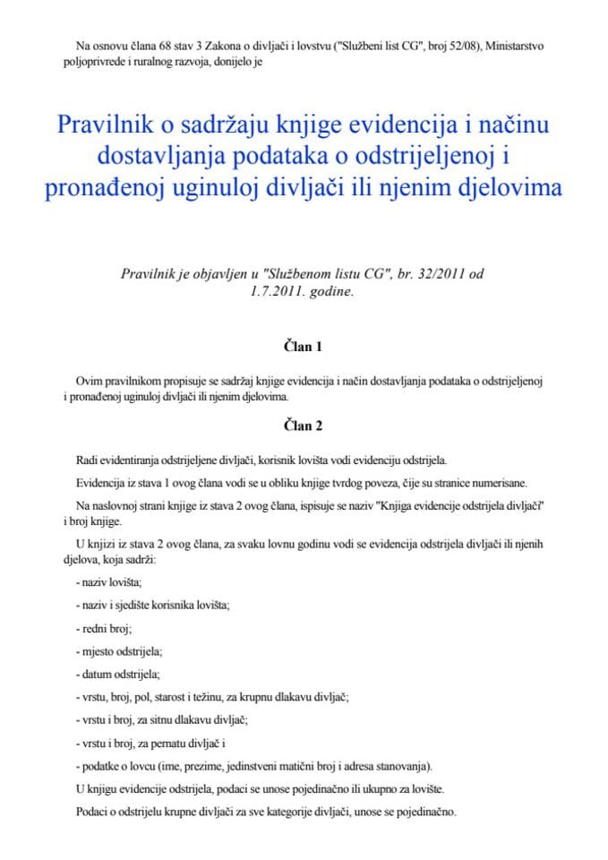 Pravilnik o sadržaju knjige evidencija i načinu dostavljanja podataka, o odstrijeljenoj i pronađenoj uginuloj divljači ili njenim djelovima