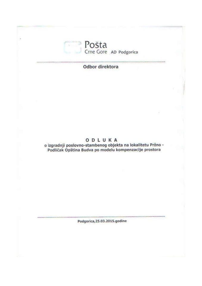 Odluka o izgradnji poslovno - stambenog objekta na lokalitetu Pržno -Podličak Opština Budva po modelu kompenzacije prostora (za verifikaciju) 	