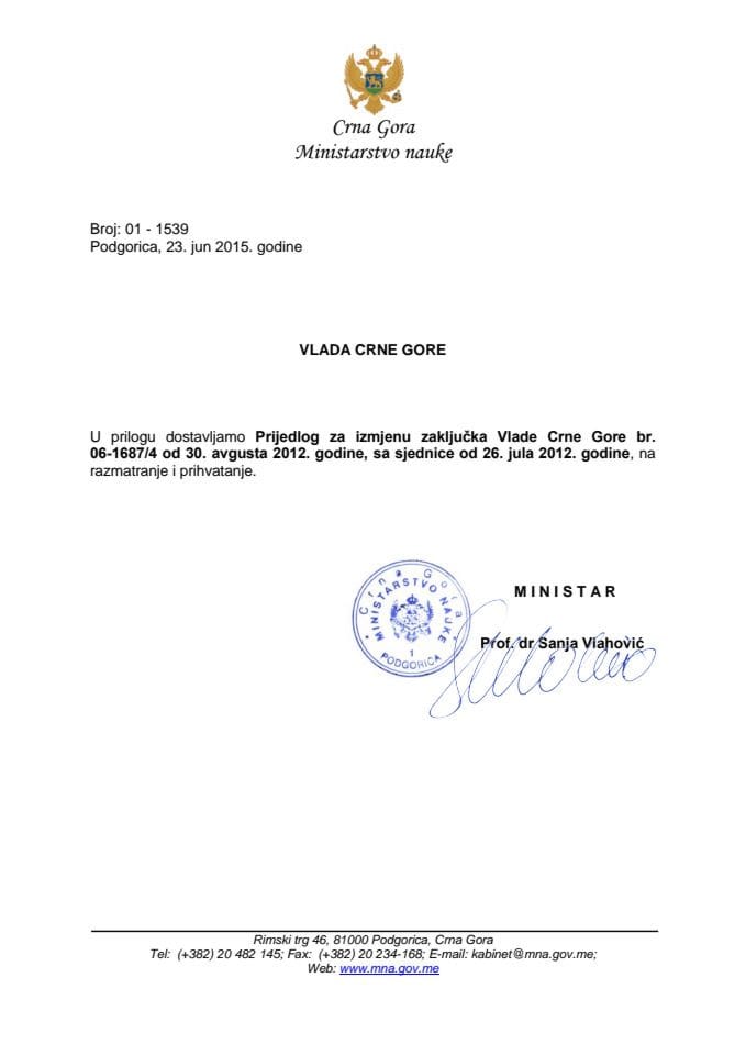 Predlog za izmjenu Zaključka Vlade Crne Gore, broj: 06-1687/4, od 30. avgusta 2012. godine, sa sjednice od 26. jula 2012. godine