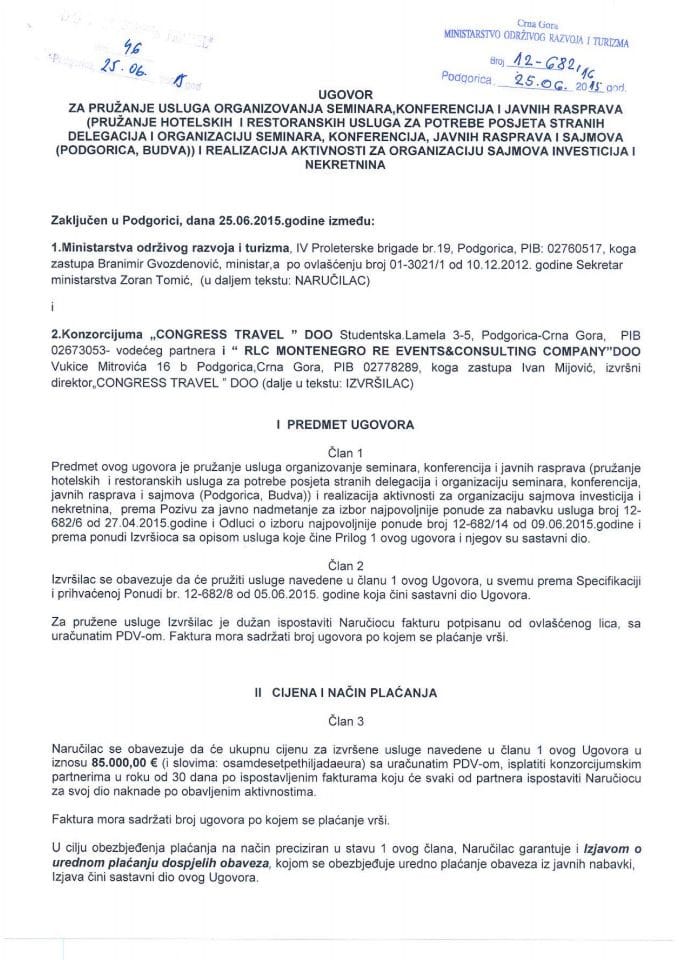 25-06-2015 Ugovor za pružanje usluga organizovanje seminara, konferencija i javnih rasprava (pružanje hotelskih i restoranskih usluga za potrebe posjeta stranih delegacija i organizaciju seminara, kon