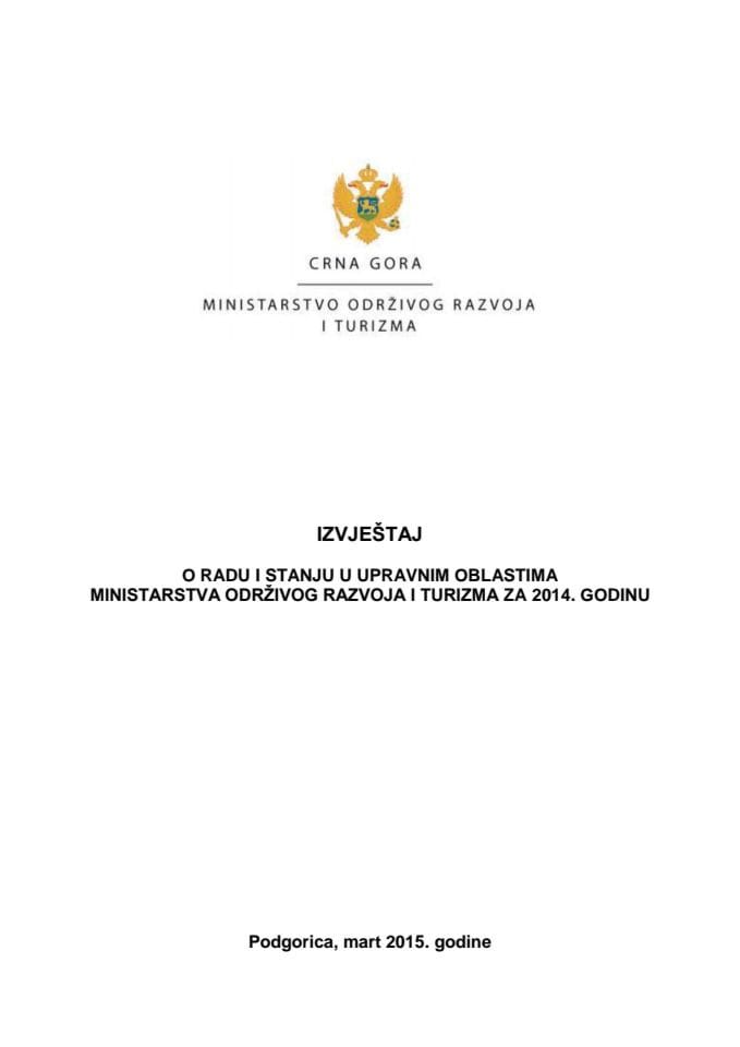 Izvještaj o radu i stanju u upravnim oblastima u 2014. godini Ministarstva održivog razvoja i turizma