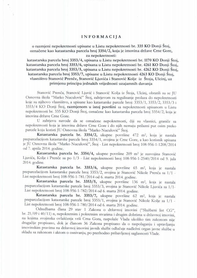 Informacija o razmjeni nepokretnosti upisane u list nepokretnosti broj 335 KO Donji Štoj, označene kao katastarska parcela broj 3354/2, koja je imovina države Crne Gore, za nepokretnosti u vlasništvu 