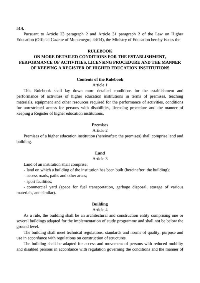 RULEBOOK ON MORE DETAILED CONDITIONS FOR THE ESTABLISHMENT, PERFORMANCE OF ACTIVITIES, LICENSING PROCEDURE AND THE MANNER OF KEEPING A REGISTER OF HIGHER EDUCATION INSTITUTIONS