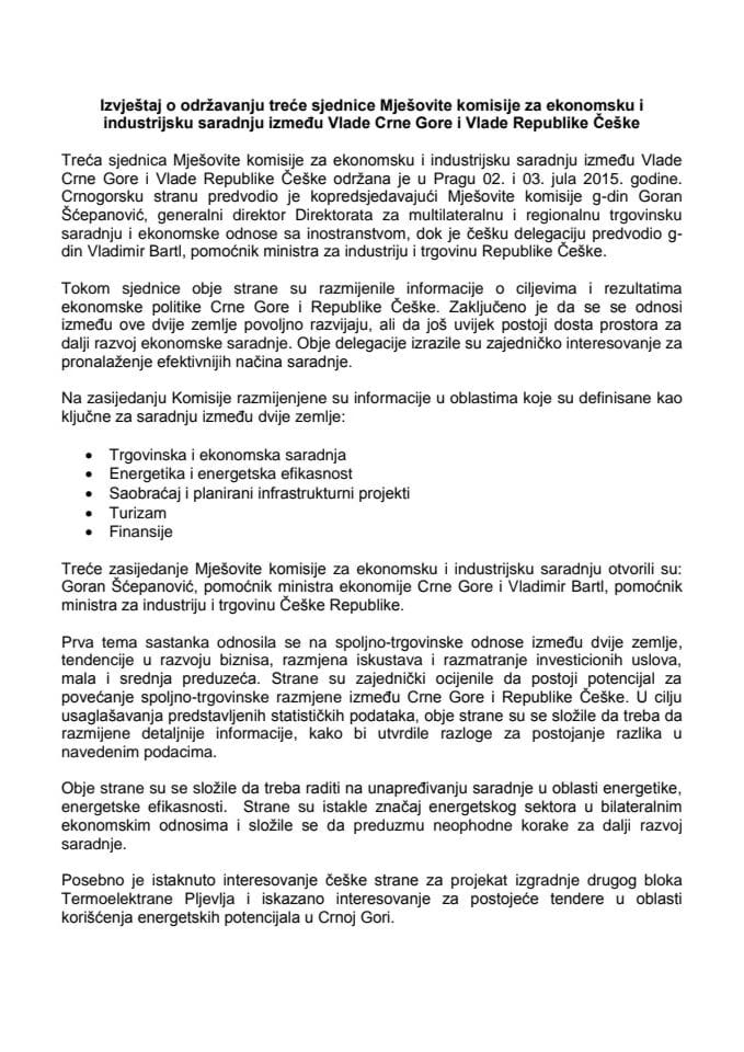 Izvještaj o održavanju treće sjednice Mješovite komisije za ekonomsku i industrijsku saradnju između Vlade Crne Gore i Vlade Republike Češke, Prag, 2. i 3. jul 2015. godine