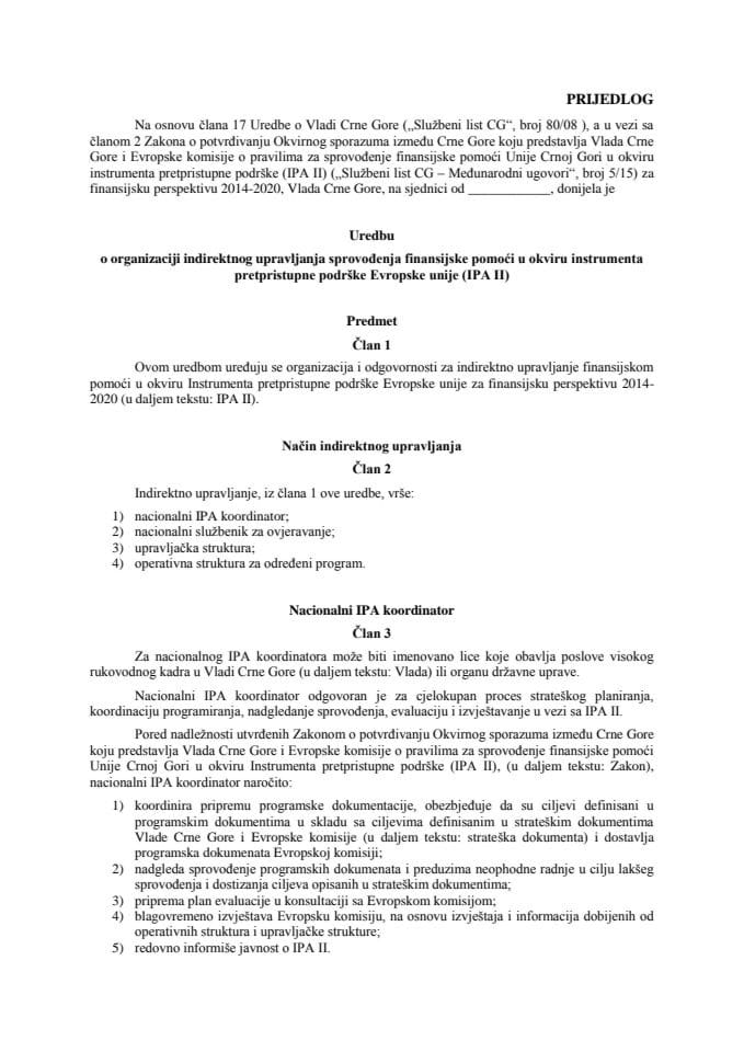Predlog uredbe o organizaciji indirektnog upravljanja sprovođenja finansijske pomoći u okviru Instrumenta pretpristupne podrške Evropske unije (IPA II) (za verifikaciju)