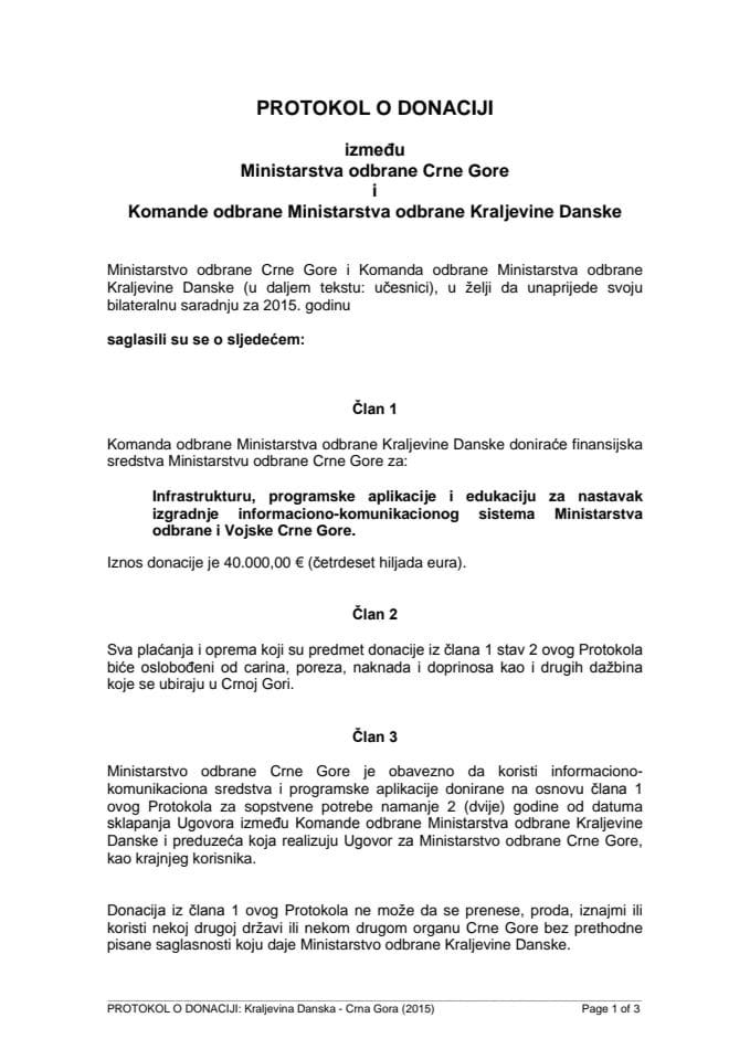 Predlog protokola o donaciji između Ministarstva odbrane Crne Gore i Komande odbrane Ministarstva odbrane Kraljevine Danske (za verifikaciju)