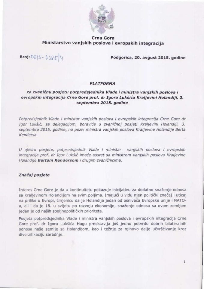 Predlog platforme za zvaničnu posjetu prof. dr Igora Lukšića, potpredsjednika Vlade i ministra vanjskih poslova i evropskih integracija, Kraljevini Holandiji, 3. septembra 2015. godine (za verifikacij
