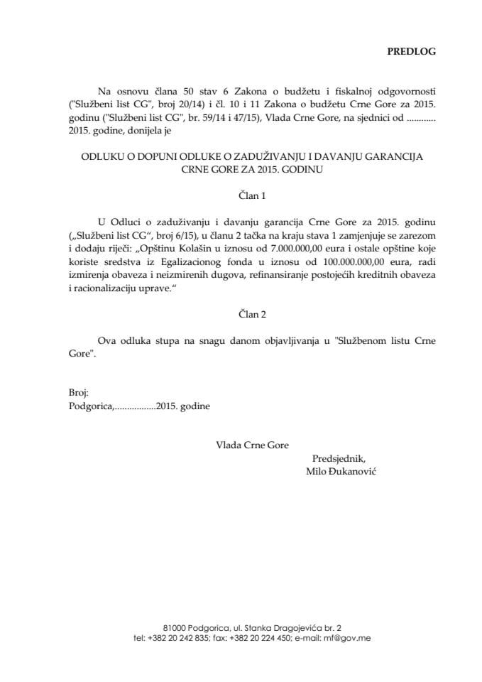 Predlog odluke o dopuni Odluke o zaduživanju i davanju garancija Crne Gore za 2015. godinu