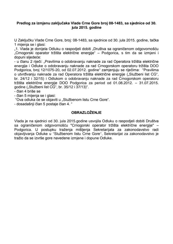 Predlog za izmjenu Zaključaka Vlade Crne Gore, broj: 08-1483, od 20. avgusta 2015. godine,sa sjednice od 30. jula 2015. godine