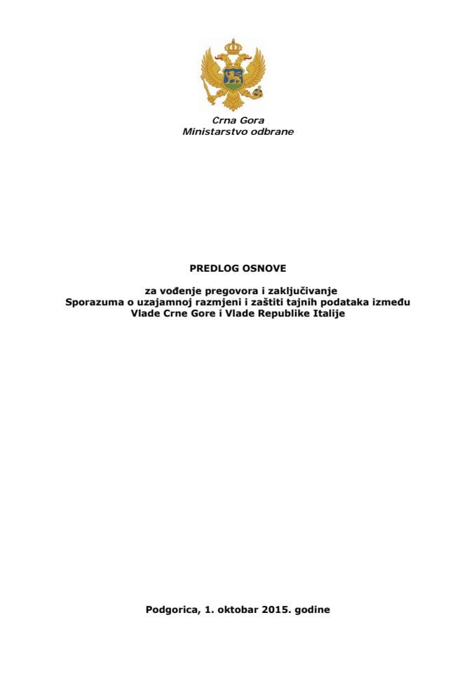 Предлог основе за вођење преговора и закључење споразума о узајамној размјени и заштити тајних података између Владе Црне Горе и Владе Републике Италије с Предлогом споразума (за верификацију)