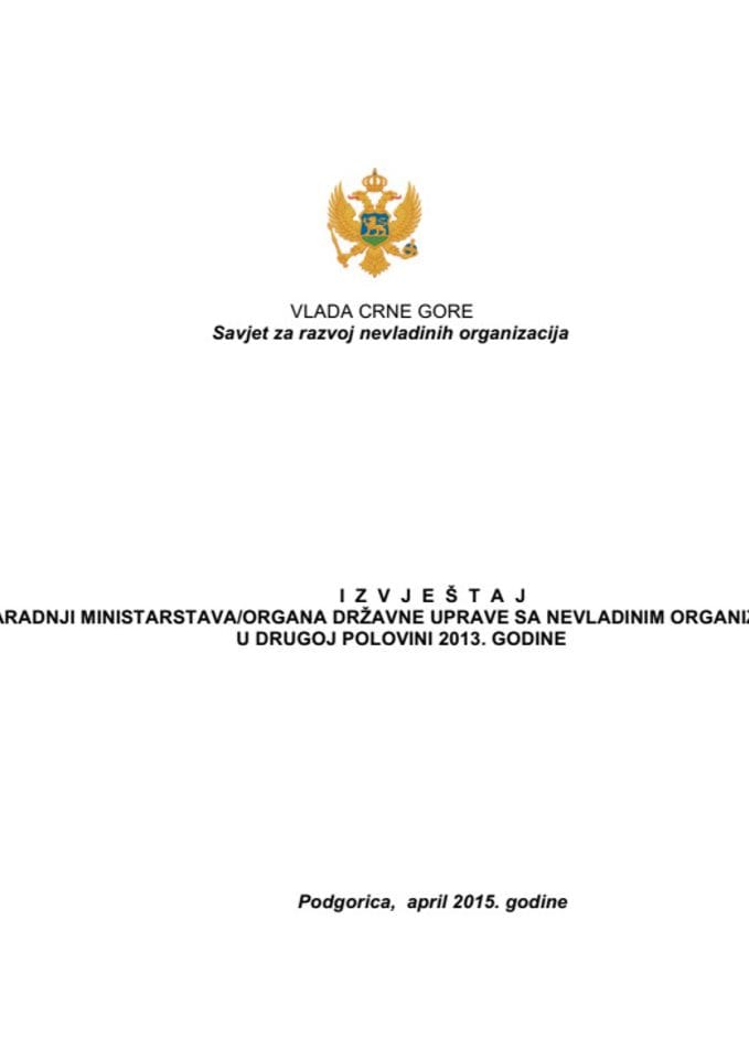 Izvještaj o saradnji ministarstava/organa državne uprave sa nevladinim organizacijama u drugoj polovini 2013. godine (za verifikaciju)