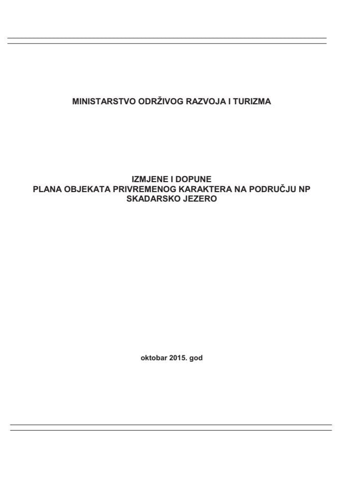 Izmjene i dopune planova objekata privremenog karaktera u nacionalnim parkovima "Skadarsko jezero", "Lovćen" i "Durmitor" za period 2014-2016. godine (za verifikaciju)