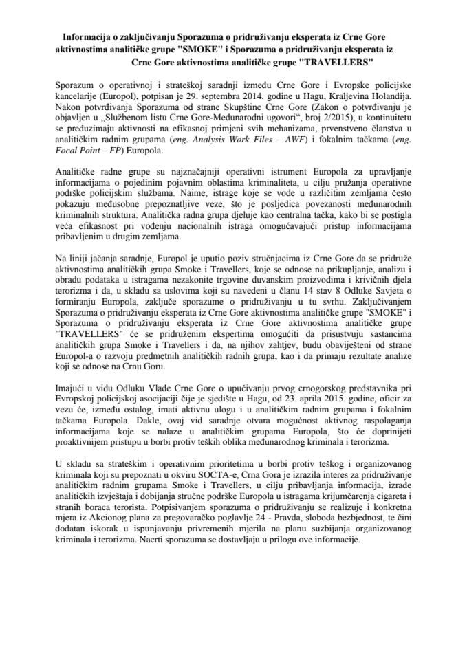 Sporazum o pridruživanju eksperata iz Crne Gore aktivnostima analitičke grupe "SMOKE" i Sporazum o pridruživanju eksperata iz Crne Gore aktivnostima analitičke grupe "TRAVELLERS" (za verifikaciju)